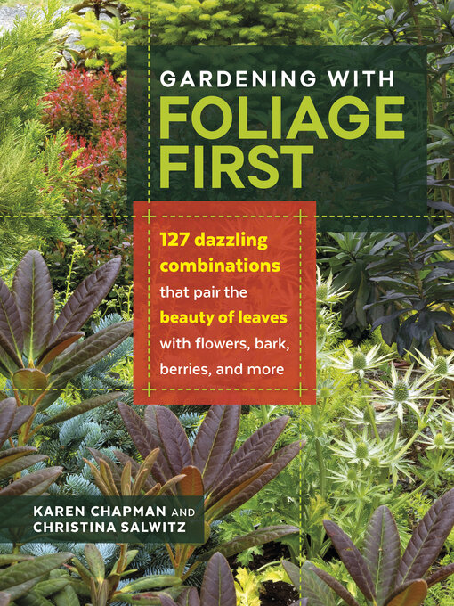 Title details for Gardening with Foliage First by Karen Chapman - Available